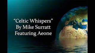 "Celtic Whispers" By Mike Surratt Featuring Aeone