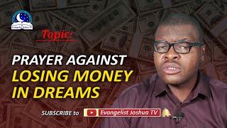 Best Prayers Against Losing Money in Dreams - Dream About Loss of Money and Meaning