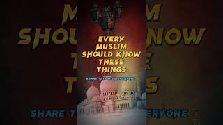 Muslims Should know these things ️ #islam #islamicvideos #ytshorts #hadith #religion #shortsvideo