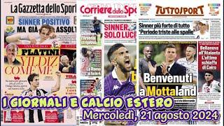 I giornali e CALCIO ESTERO Mercoledì, 21 agosto 2024