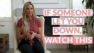 If someone let you down, WATCH THIS | LORI HARDER