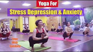 50 Minute | Yoga For Stress Depression & Anxiety | Yoga With Sandeep | Vietnam