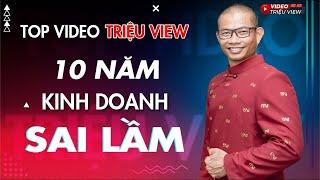 10 năm làm kinh doanh mà vẫn không có nổi 50 triệu chỉ vì không biết điều này.