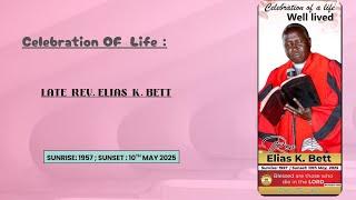 CELEBRATION OF THE LIFE OF REV. ELIAS K. BETT