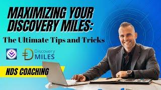 Maximizing your Discovery Miles: The Ultimate Tips and Tricks