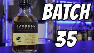 FIRST SIP! Barrell Bourbon Batch 35 Review