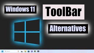 Add a Toolbar to Windows 11: Free & Easy Alternatives