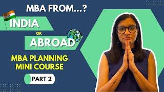 MBA: India or Abroad? The answer will surprise you! #mbaadvice