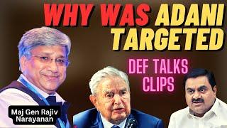 Why was Adani Targeted I Conspiracy against India I DEF Talks Clips I Maj Gen Rajiv Narayanan I Aadi