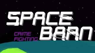 Space Barn (Crime Fighting Version) - Official Animated Video