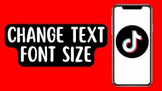 How To Change Text Font Size On TikTok Video