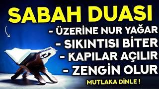 Kim Bu Duayı HER SABAH Dinlerse TÜM DERTLERİ BİTER, RIZKI GENİŞLER, KAPILAR AÇILIR - ( Sabah Duası )