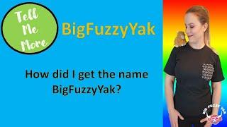 How did I get the name BigFuzzyYak?