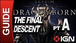 Skyrim Dragonborn DLC Walkthrough: The Final Descent Part A