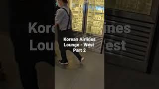 VTO Short: Part 2 - Korean Airlines Lounge - West: Prestige Class at Incheon Airport Terminal 2