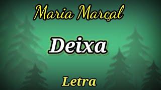 Deixa | Letra | Maria Marçal