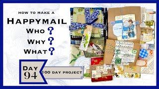 DAY 94 HAPPYMAIL - HOW TO MAKE ONE-  WHY - WHAT - WHO ? #the100dayproject #junkjournalideas