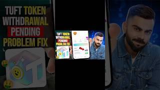 Treasure Fun Tuft Token Withdrawal Pending Problem Solved || Token Withdrawal Pending Problem Fix