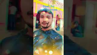 Deepak Raj entertainment