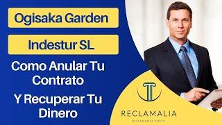 Ogisaka Garden Multipropiedad: Recupera tu dinero con Reclamalia  | Anular Contratos De Indestur SL