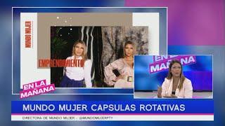 Cápsulas de 'Mundo Mujer' sin límites por las pantallas de Nex | En la Mañana