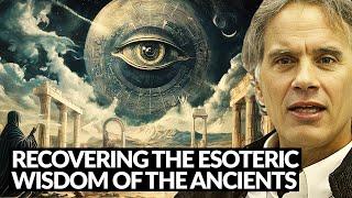 Esoteric Platonism & The Lost Wisdom of the Ancients | Dr. Gregory Shaw