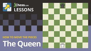 The Queen | How to Move the Chess Pieces