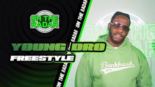 The Young Dro "On The Radar" Freestyle