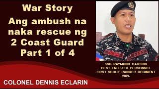 War Story: Ang ambush namin na nag rescue ng 2 Coast Guard, Part 1 of 4