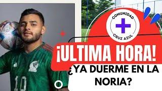 ¡ULTIMO MOMENTO! Cruz Azul ¿YA DUERME EN LA NORIA ALEXIS VEGA?