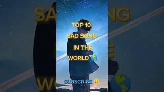 Top 10 Sad song in the world  | Sad song #scroll #fact #song #viral #youtubeshorts #like #subscrib