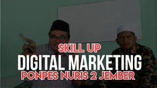 SET UP SKILL DIGITAL MARKETING PONPES NURIS 2