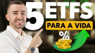 OS 5 MELHORES ETFS PARA MANTERES PARA A VIDA