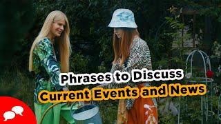 Phrases to Discuss Current Events and News in English