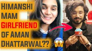 Are You a Girlfriend of Aman Dhattarwal? See what Himanshi mam Replied | Himanshi Mam | Aman Bhaiya