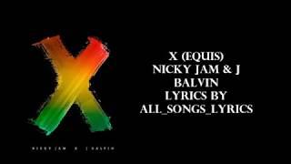 Nicky Jam x J. Balvin - X (EQUIS)- Lyrics