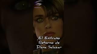 El Extraño Retorno De Diana Salazar (no tengo los derechos de autor)