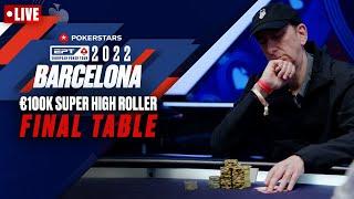 EPT BARCELONA: €100K SUPER HIGH ROLLER - FINAL TABLE ️ PokerStars