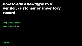 Sage 50 US - How to add a "type" to maintenance record