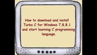 How to download and install Turbo C on Windows 7, 8, Windows 8.1 for C programming