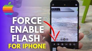 How To Force Enable Flash On iPhone Camera