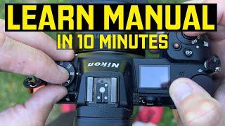 Easiest Way to Learn Manual Mode, TAKES 10 MINUTES!