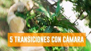 5 Transiciones Usando Solo La Cámara + BONUS | Tutorial