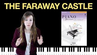 The Faraway Castle (Piano Adventures Level 3B Technique Book)