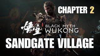 Black Myth Wukong Chapter 2 Yellow Sand, Desolate Dusk Sandgate Village Walkthrough No Commentary