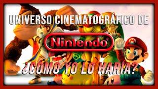 ¿CÓMO SERÍA el Universo Cinematográfico de NINTENDO? 