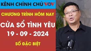 [SỐ ĐẶC BIỆT] KÊNH CHÍNH CHỦ VOV Tư Vấn Cửa Sổ Tình Yêu 19/09/2024 | Đinh Đoàn Tư Vấn Tình Yêu