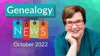 Latest Genealogy News! October 2022