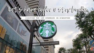 Visiting the 1st Starbucks in Singapore | WalterNei