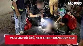 Va chạm với ôtô, nam thanh niên nguy kịch | Báo Lao Động